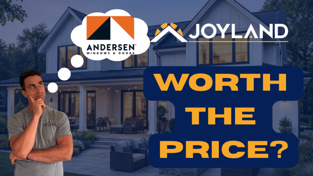 Joyland Roofing video thumbnail asking if Andersen windows are worth the price with Andersen logo and modern home with large windows.